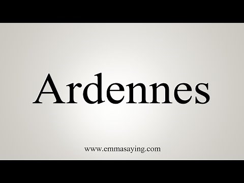 How To Say Ardennes