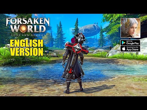 Forsaken World: Gods and Demons - English Version Gameplay (Android/IOS)