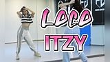 【南舞团】ITZY新曲《LOCO》全曲翻跳+保姆级舞蹈教学（上）#翻跳大赛