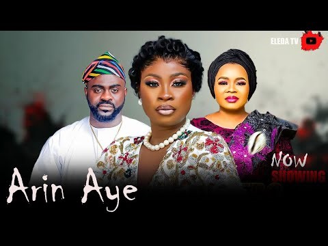 ARIN AYE - Latest Yoruba Movie 2026 Drama; Bimbo Oshin, Juwon Quadri , Babatunde Adenironye , Anike