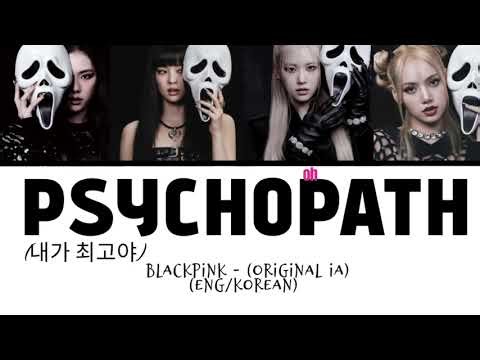 (ORIGINAL IA) BLACKPINK - Psychopath (내가 최고야) | [with lyrics]