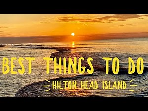 5 Best Things to do on Hilton Head Island South Carolina - Best of Hilton Head