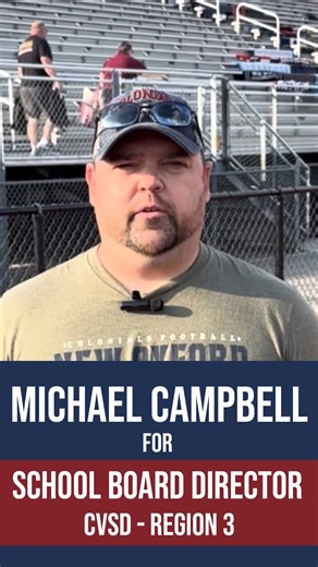 Voters in Region 3 face an important choice in the 2025 election. Mike Campbell is a lifelong Colonial who lives for the maroon and navy. He is a Conewago Valley alumnus, a Colonial parent, a volunteer, and a champion. Ready to take the next step to elevate our district, he is now running for School Board. Take half a minute to meet Mike! | Colonials for Our Schools