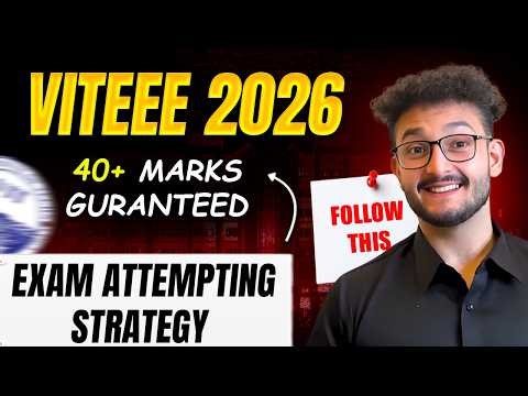 VITEEE 2026: Exam Attempting Strategy | Last Minute Tips | 40+ Marks Guarnateed