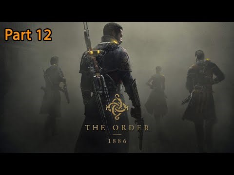 The Order 1886 Walkthrough Part 12