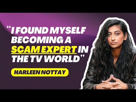 PROTECT Your Parents From Scams, Working On Traitors & Scam Interceptors - Harleen Nottay | #231