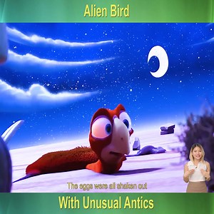 Part 6 - Alien Bird, With Unusual Antics | Cool