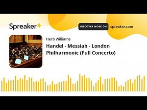 Handel - Messiah - London Philharmonic (Full Concerto)