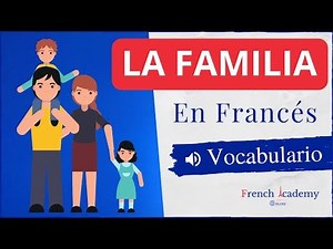 Vocabulario de la familia en francés: la famille