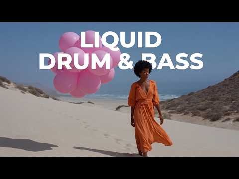 Melodic Liquid Drum & Bass Mix | Serene & Ambient DNB 🎈