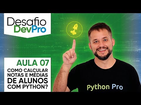 Desafio DevPro – Como calcular notas e médias de alunos com Python? – Aula 07