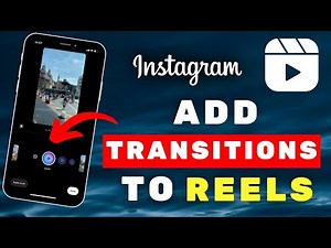 How To Add Transitions To Instagram Reels