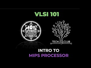VLSI 101 #1 - Introduction to MIPS Processor | MOSphere | Tech Club | Tanglish