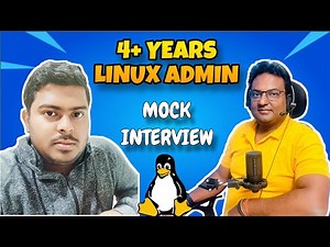 4+ Years Linux Admin or Linux Engineer or Application Support Live Mock Interview