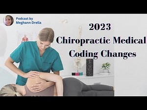 2023 Chiropractic Medical Coding Changes