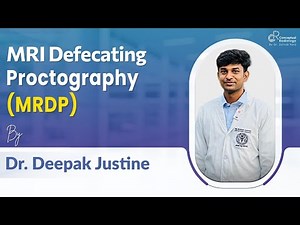 MRI Defecating Proctography (MRDP) by Dr. Deepak Justine | Radiology Residency