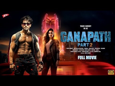New Ganapath 2 Hindi full movie //Amitabh B,Tiger S, Kriti S, //New Bollywood Action Movie 2025