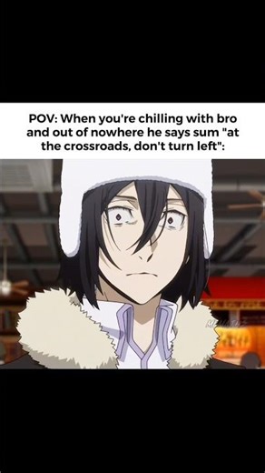 POV: When you're talking to bro and he randomly says sum "don't turn left" #anime #jujutsukaisen