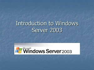 Introduction to Windows Server 2003 - SlideServe