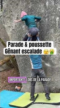 Parade et poussette ces gestes gênants en escalade