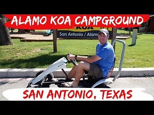 San Antonio Texas Alamo KOA Tour - RV Full Time