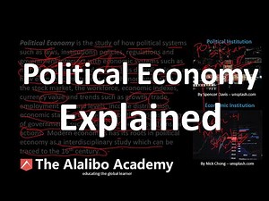 Political Economy Explained | Economics | Political Science | Government | The Alalibo Academy