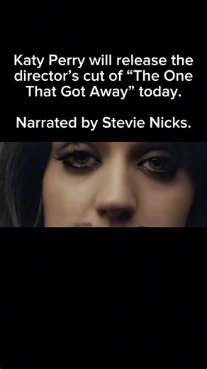Katy Perry will release the director’s cut of “The One That Got Away” today. Narrated... #katyperry