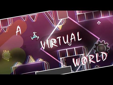 [Layout] "A Virtual World" 100% by Angelo400 |Geometry Dash 2.2|