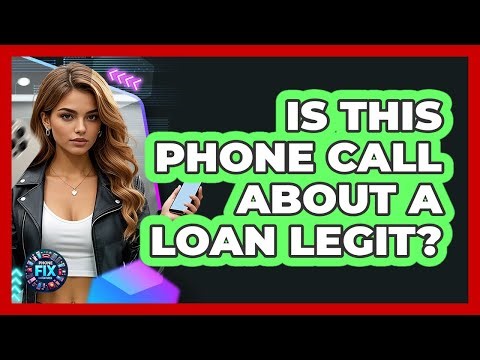 Is This Phone Call About A Loan Legit?