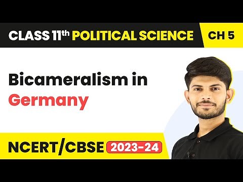 Class 11 Political Science Chapter 5 | Bicameralism in Germany - Legislature