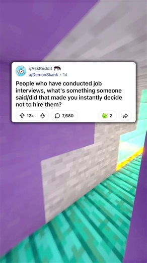 People who have done job interviews, what's something a candidate said/did that made you instantly decide not to hire them? . . #reddit #redditstorytime #askreddit #redditreadings #minecraftparkour