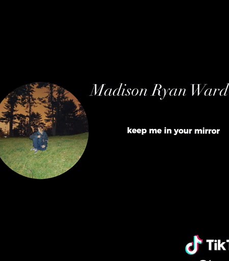 Keep Me in Your Mirror - Madison Ryann Ward Lyrics