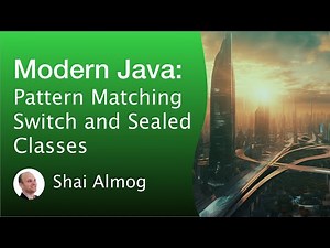 Modern Java Course - Pattern Matching in Switch & Sealed Classes