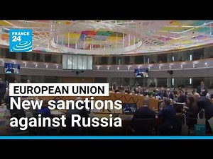 EU launches new sanctions against Russia for more effective oil price cap • FRANCE 24 English