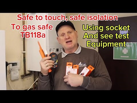 Using socket and see electrical test equipment to carry out safe isolation to Gas safe TB118a.