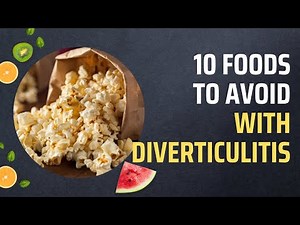 10 Foods To Avoid With Diverticulitis