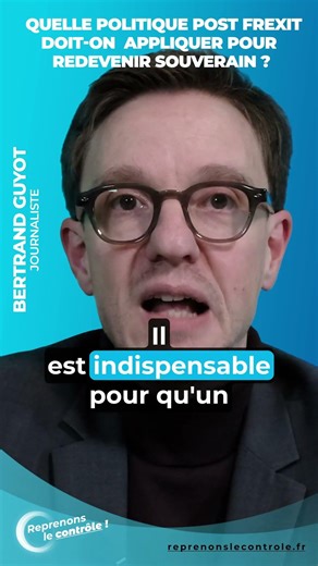 Bertrand Guyot : Le FREXIT et après ?