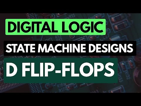 Digital Logic Fundamentals: State Machine Design with D flip-flops
