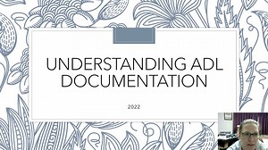 Understanding ADL documentation feb 22.mp4