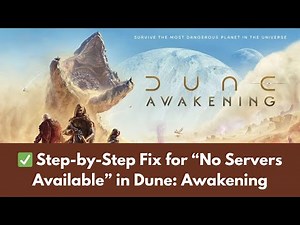 Fix No Servers Available in Dune Awakening – Easy Solution (2025)