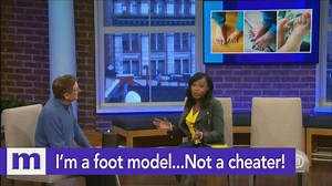 I'm a foot model, not a cheater...Stop denying your baby! #Maury21 | MAURY