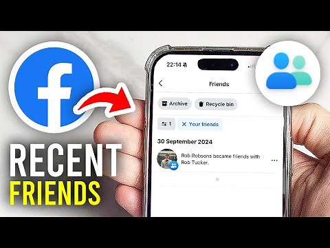How To Find Recently Added Friends On Facebook - Full Guide