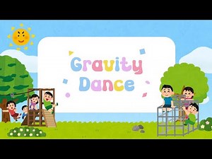 Gravity Dance 🌍 | Preschool Action Song with Lyrics | Kids Songs & Movement