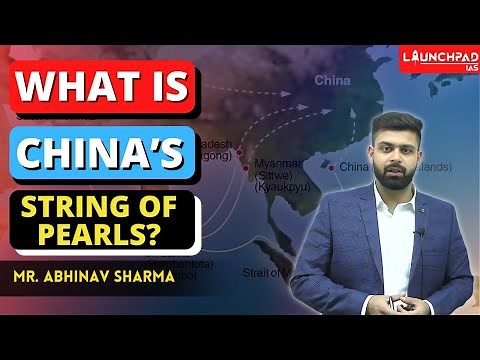 What is China's String of Pearls Strategy? China's Policy to Encircle India | UPSC Current Affairs