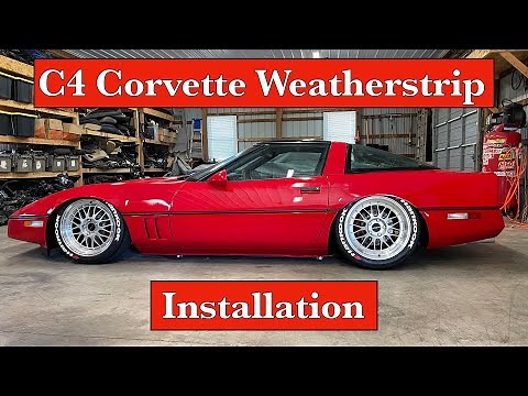 C4 Corvette Weatherstrip Installation.