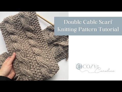 How to Knit a Chunky Double Cable Scarf