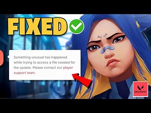 Something Unusual Has Happened While Trying To Access A File Needed For The Update On Valorant FIX✅🔥