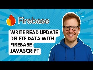 Write Read Update Delete Data with Firebase JavaScript [2025 Guide]