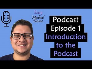 Introduction of the Medical Device made Easy Podcast with Monir El Azzouzi