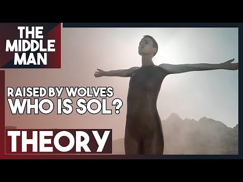 RAISED BY WOLVES - WHO IS SOL? HUGE THEORY! | Season 1 Theories, Ending Explained, Breakdown